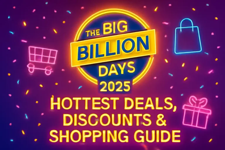 Big Billion Days 2025: Hottest Deals, Discounts & Shopping Guide