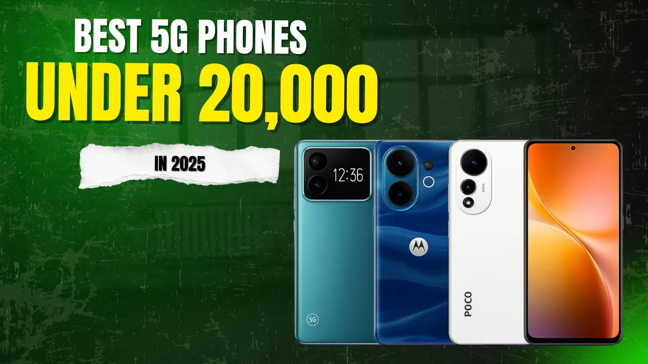 Best 5G Phones Under Rs 20,000 in 2025