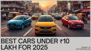 Best Cars in India Under ₹10 Lakh With High Mileage (2025)