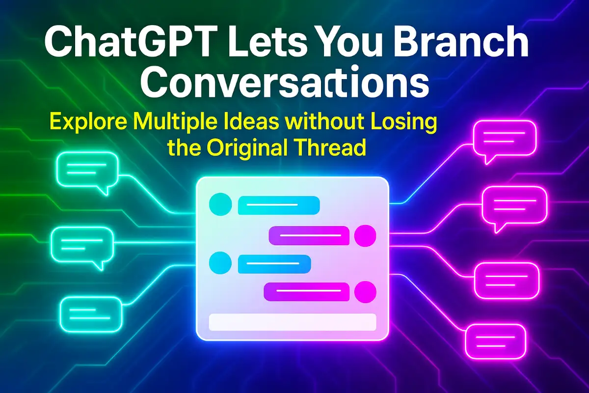 ChatGPT Lets You Branch Conversations