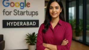 Google for Startups Hub का शुभारंभ Hyderabad में – भारतीय उद्यमियों के लिए बड़ा कदम