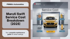 Maruti Swift Service Cost Breakdown (2025) – Complete Maintenance Guide