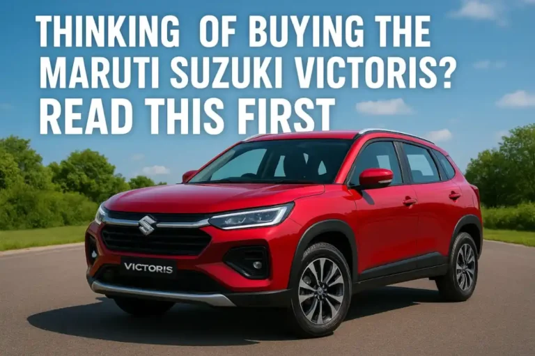 Thinking of Buying the Maruti Suzuki Victoris