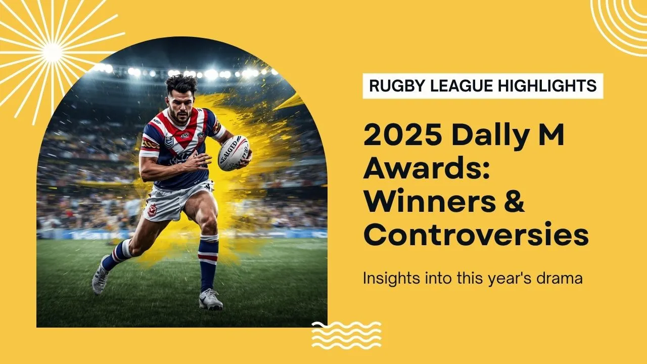 2025 Dally M Awards: Winners, Controversies & What It Means for Rugby League