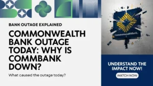 Commonwealth Bank Outage Today: Why is CommBank Down in October 2025?