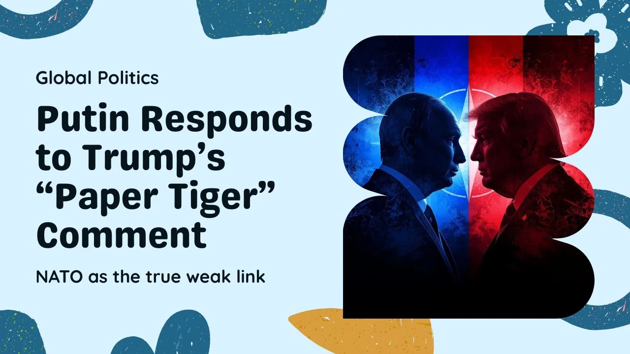 Putin Hits Back at Trump’s “Paper Tiger” Remark — Calls NATO the Real Weak Link